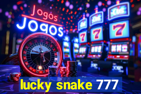 lucky snake 777